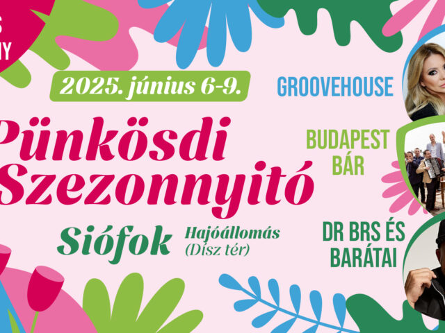 Siófok Pünkösdi Programok 2025 – Indul a nyár a Balatonnál!
